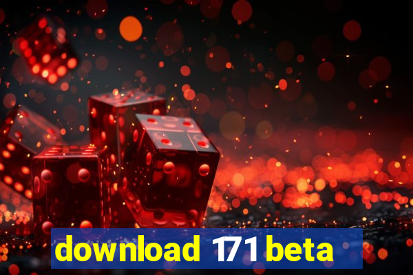 download 171 beta